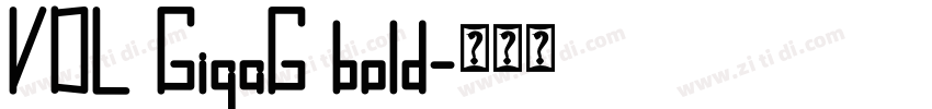 VDL GigaG bold字体转换